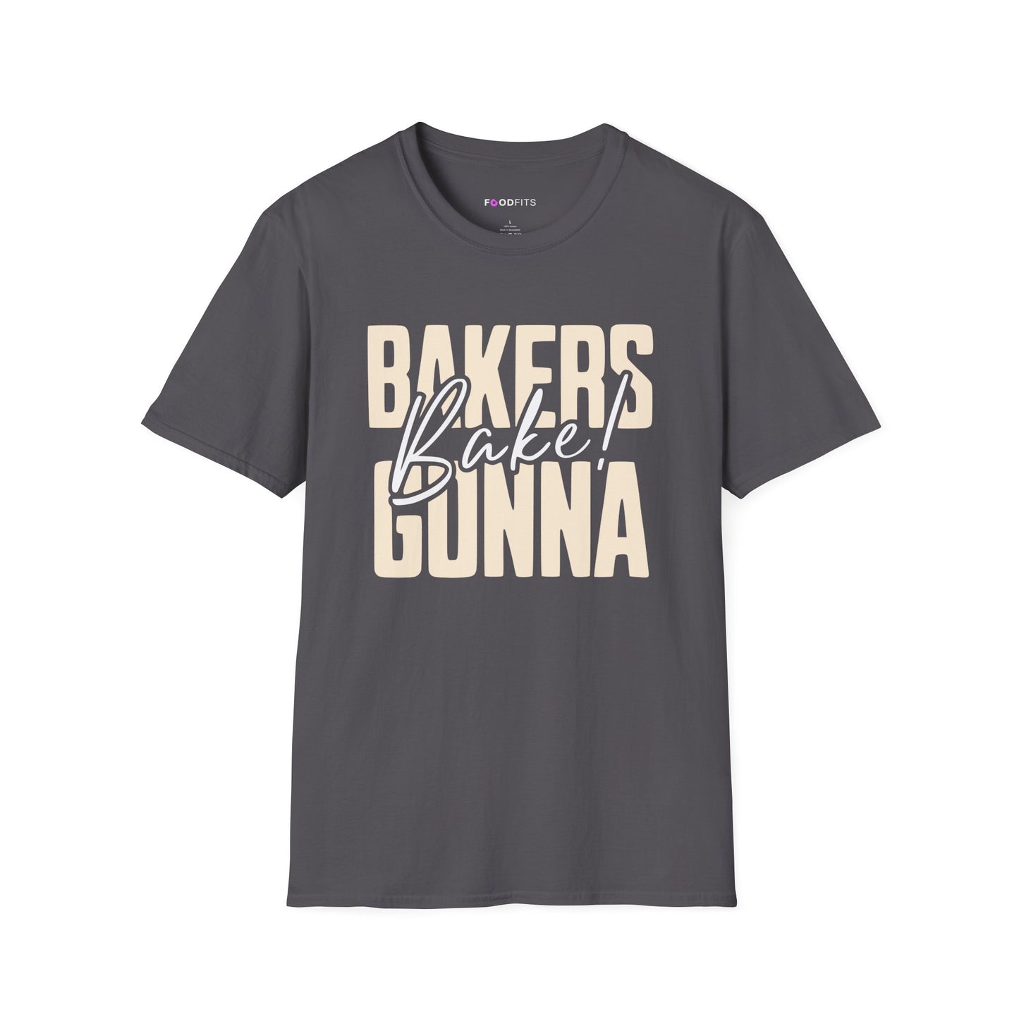 Bakers gonna bake t-shirt