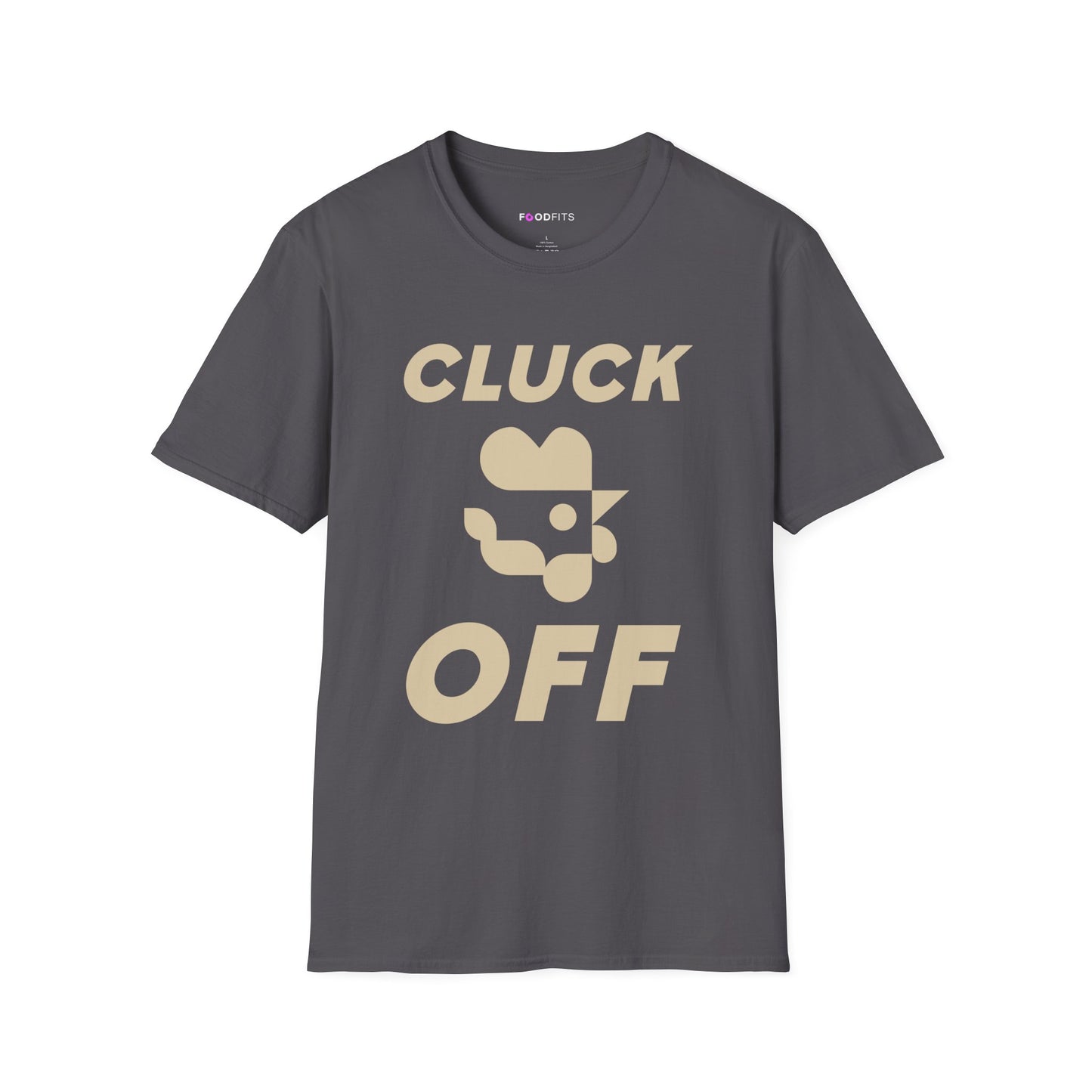 Cluck off t-shirt