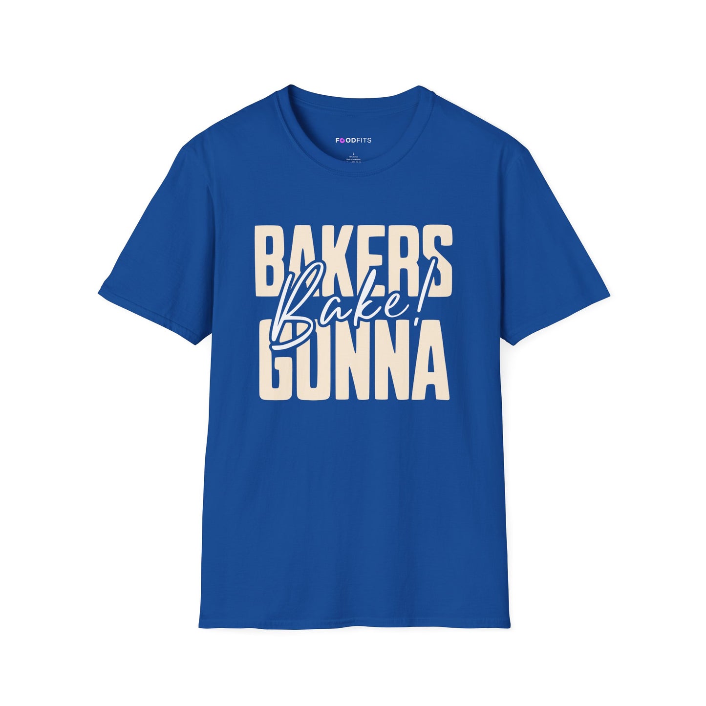 Bakers gonna bake t-shirt