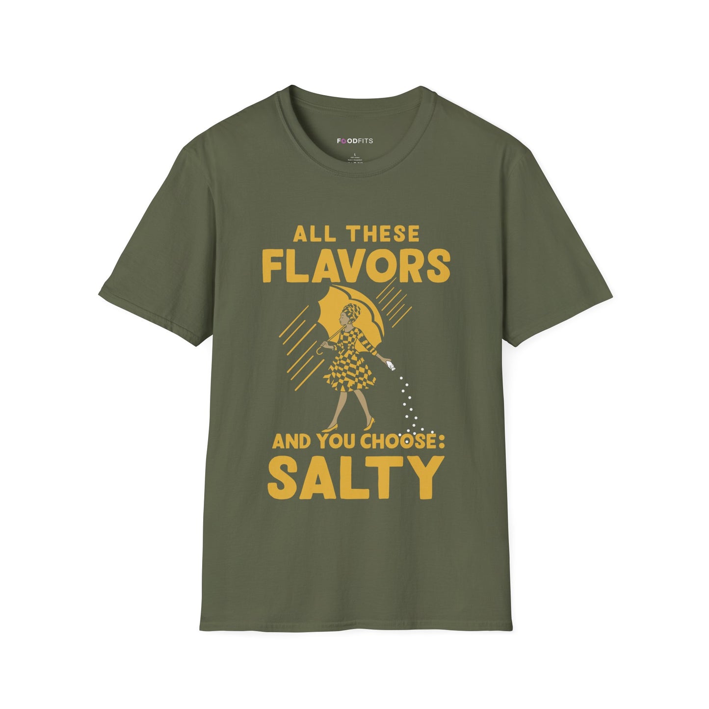 All these flavors and you choose salty t-shirt