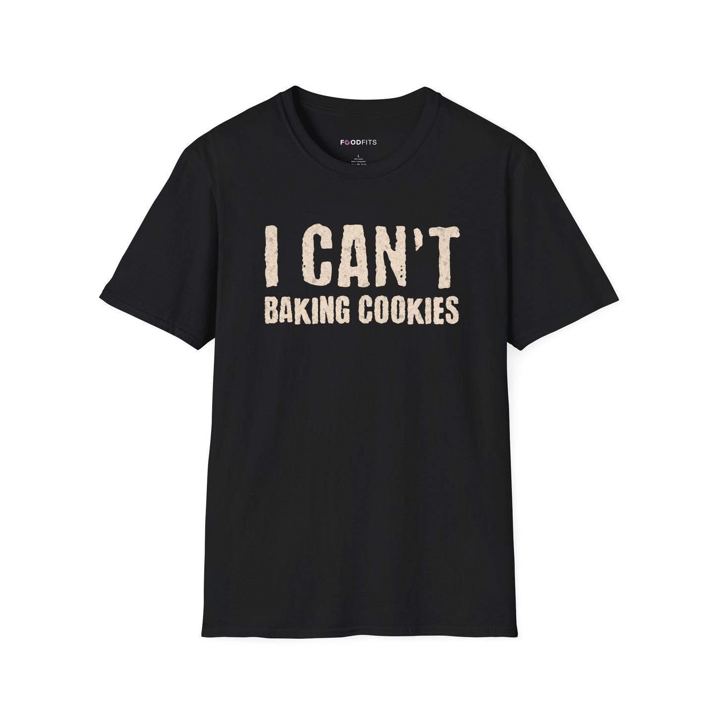 I can't   baking cookies t-shirt