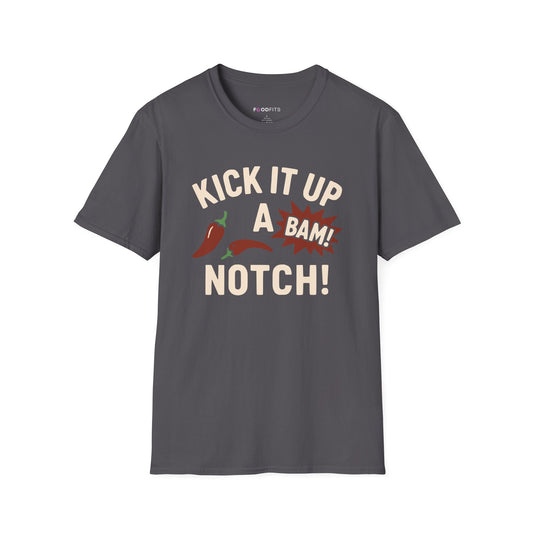 Kick it up a notch t-shirt
