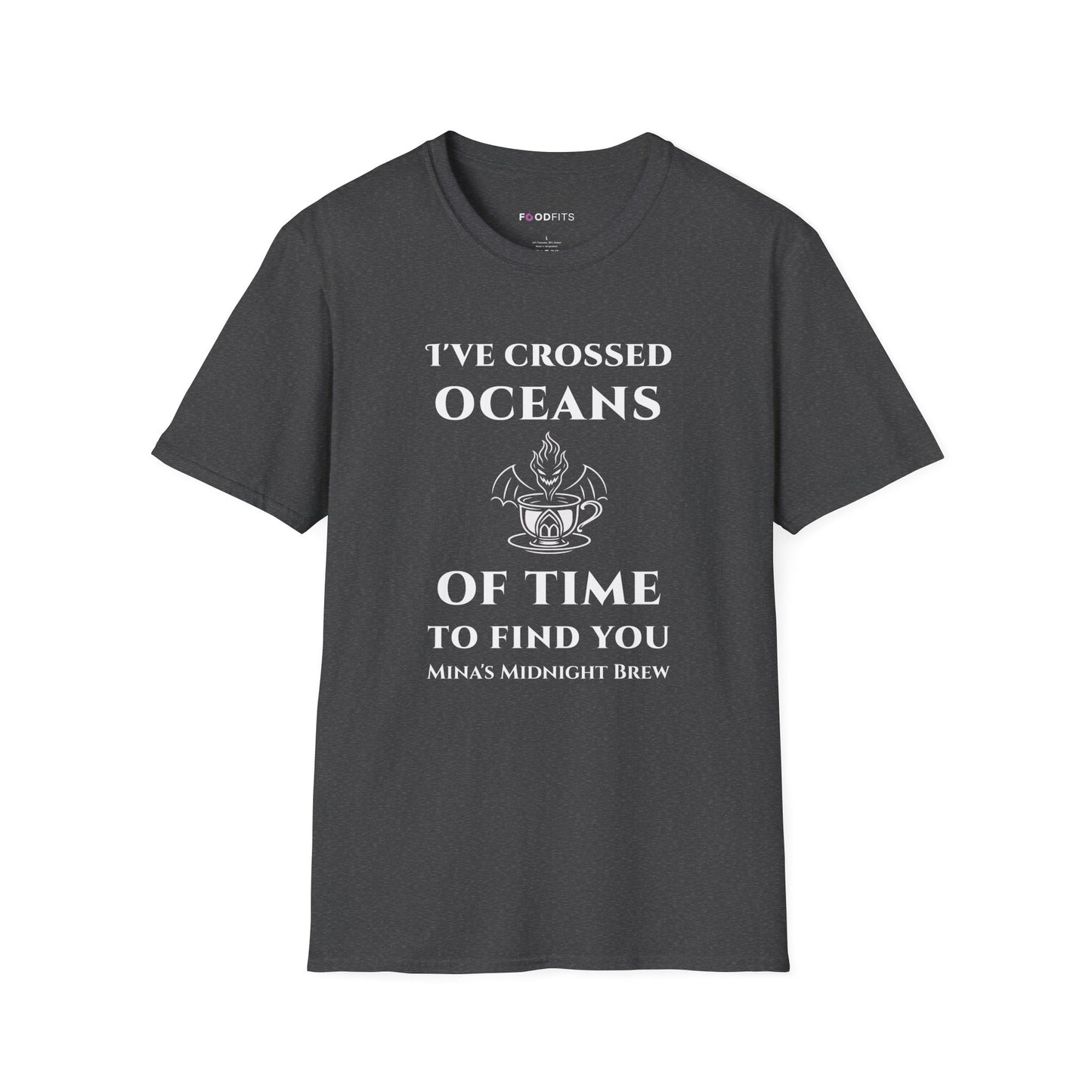 I've crossed oceans of time to find you t-shirt