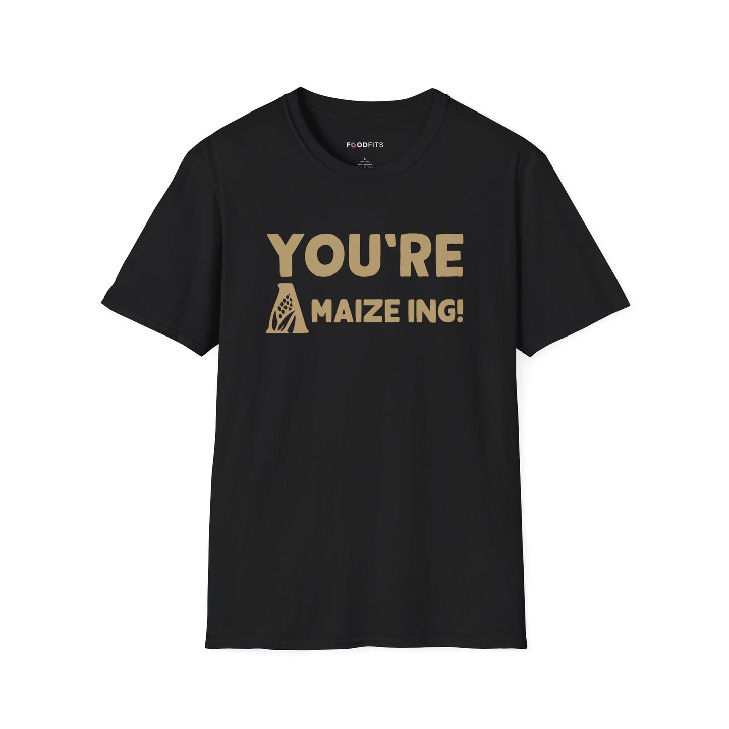 You're a maize ing  t-shirt