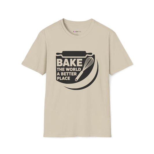 Bake the world a better place t-shirt