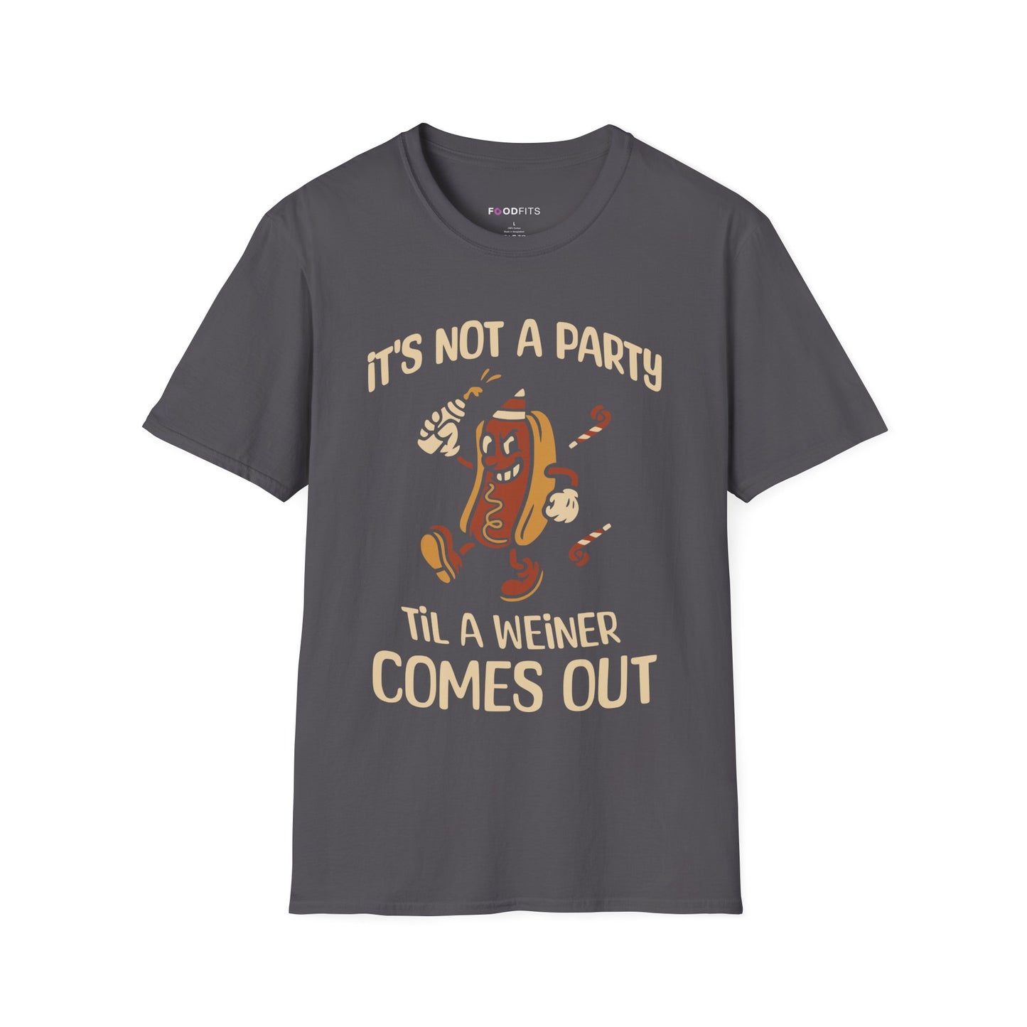 It's not a party 'til a weiner comes out  t-shirt