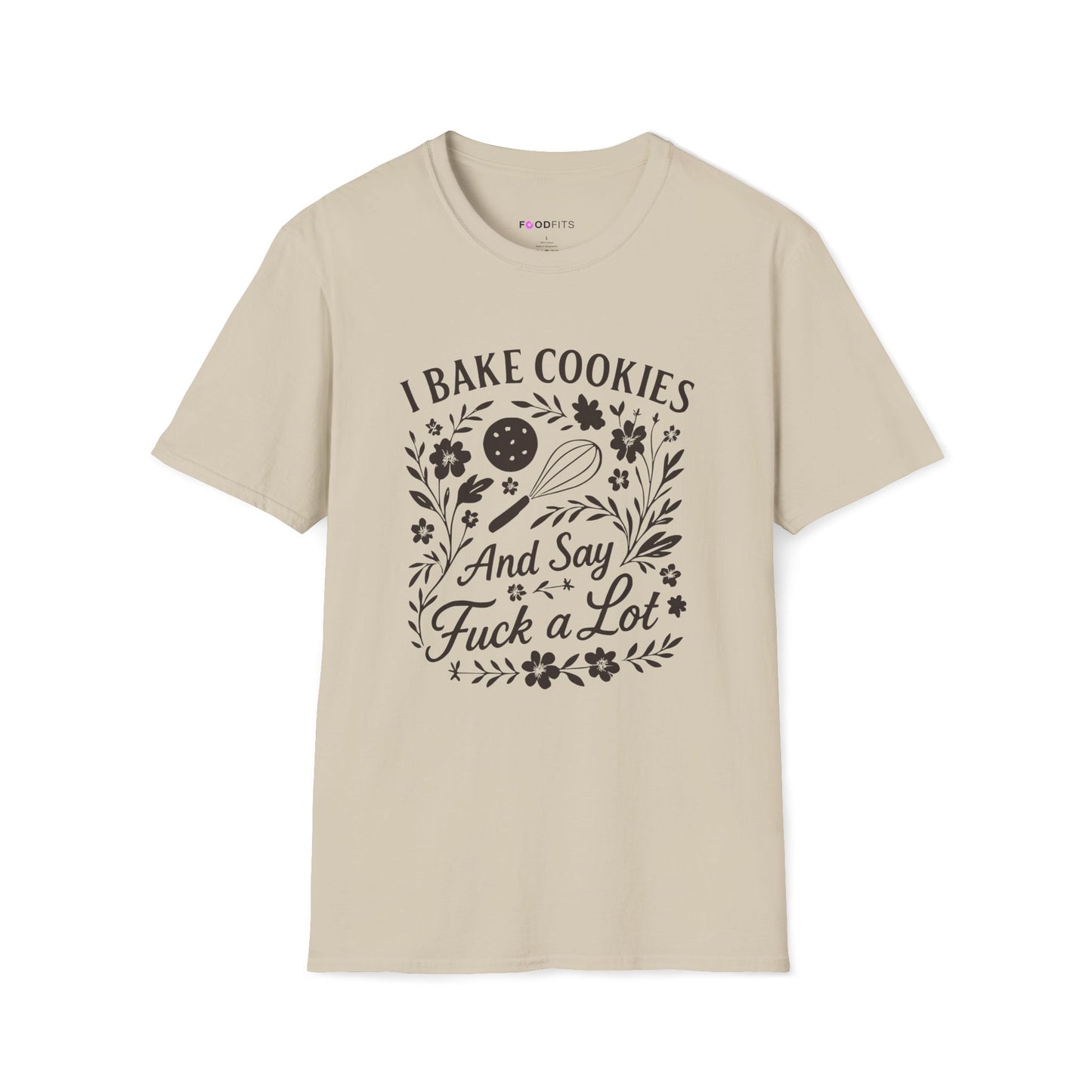 I bake cookies (and say f*ck alot) t-shirt