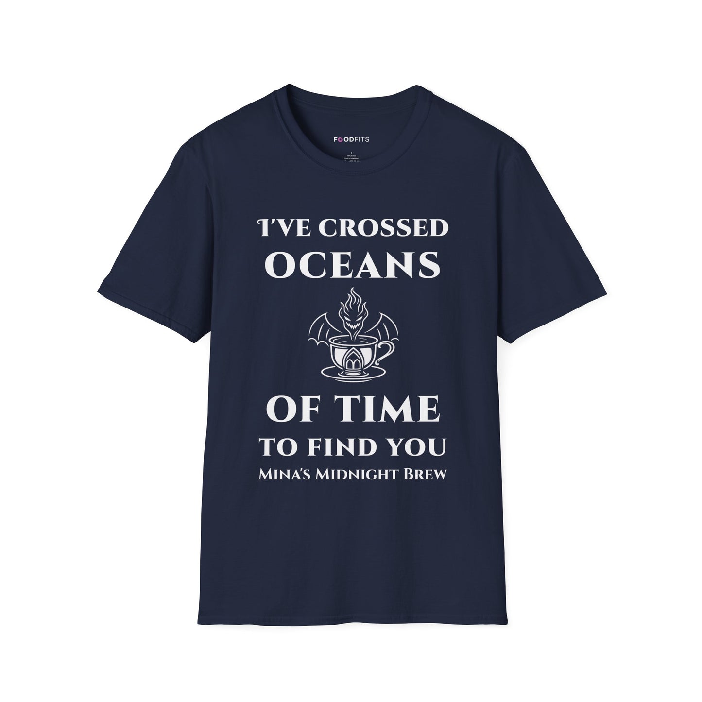 I've crossed oceans of time to find you t-shirt