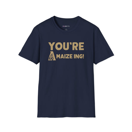 You're a maize ing  t-shirt