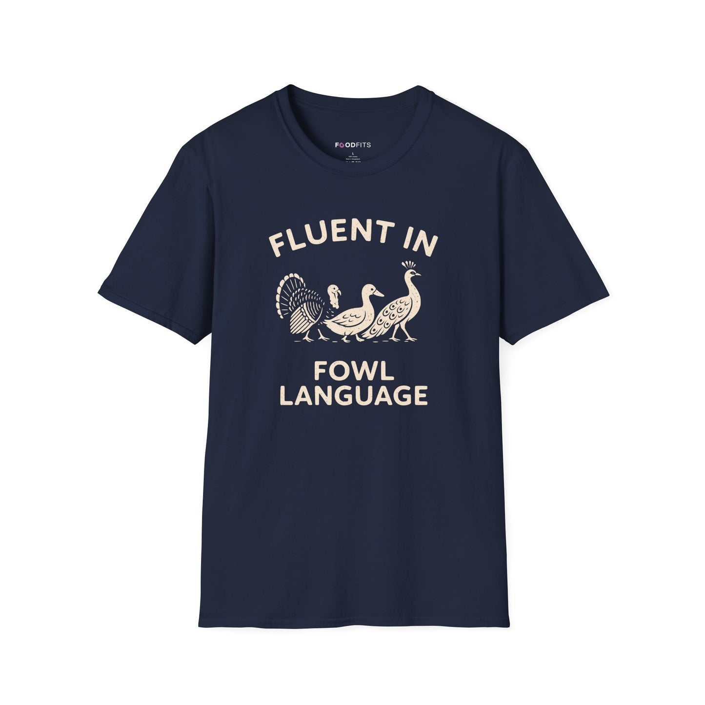 Fluent in fowl language t-shirt