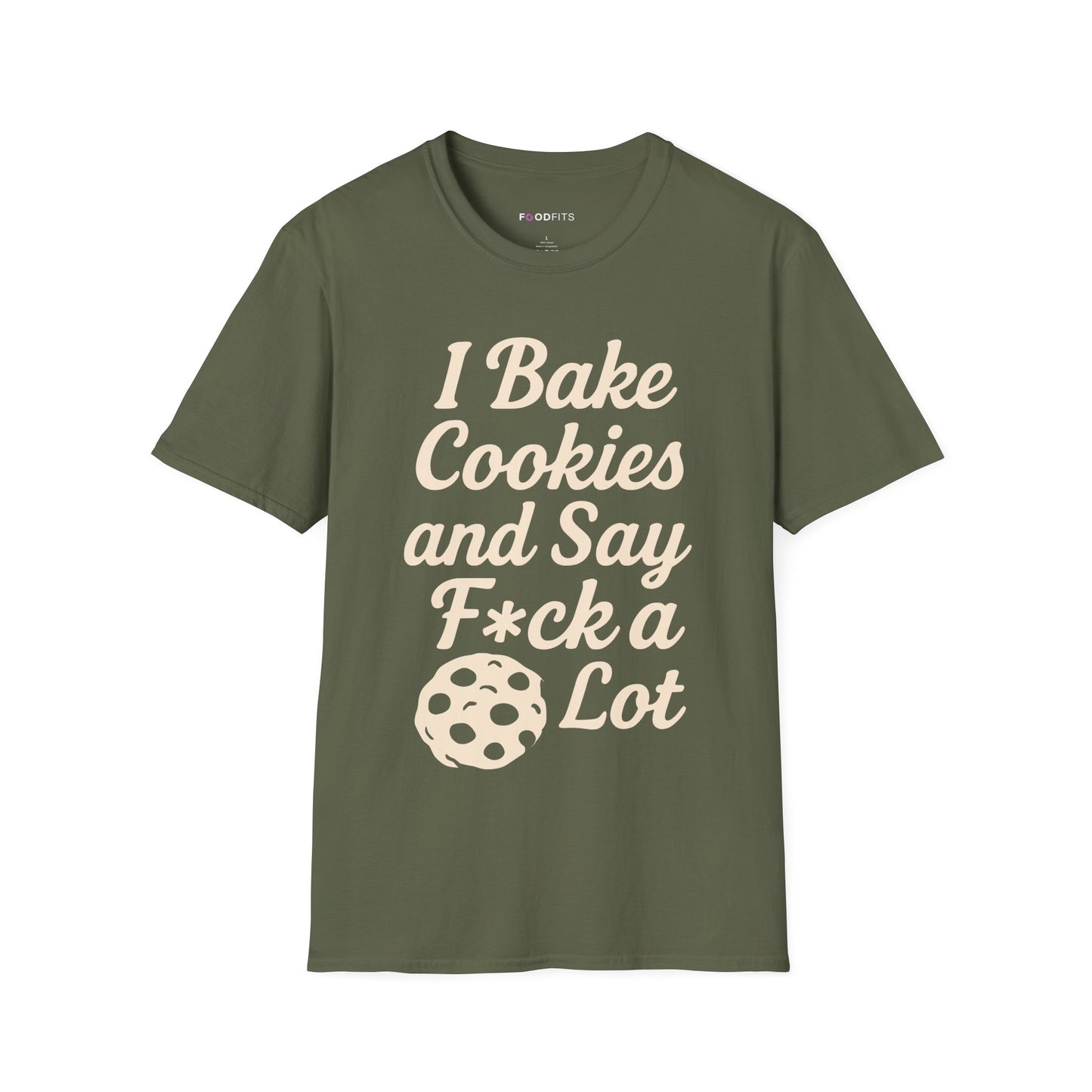 I bake cookies and say f*ck alot t-shirt