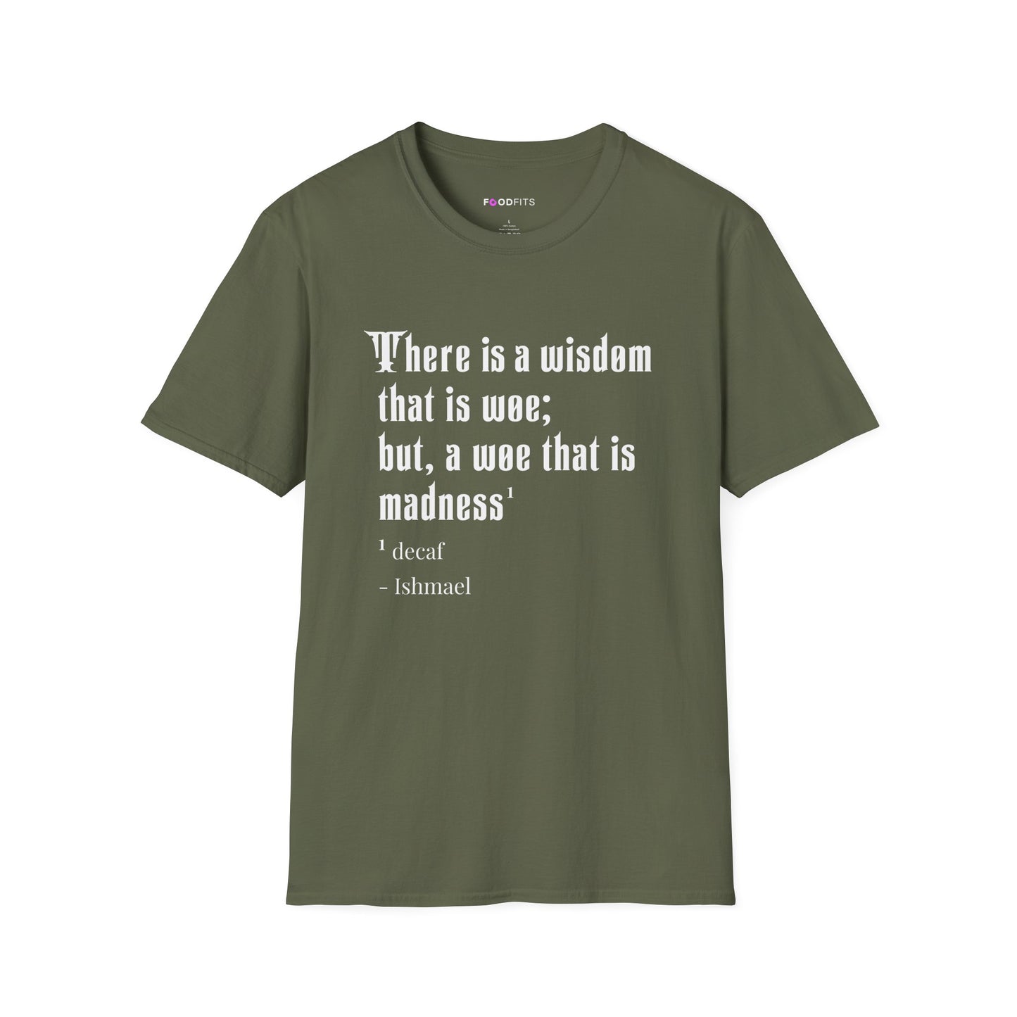 There is a wisdom that is woe t-shirt
