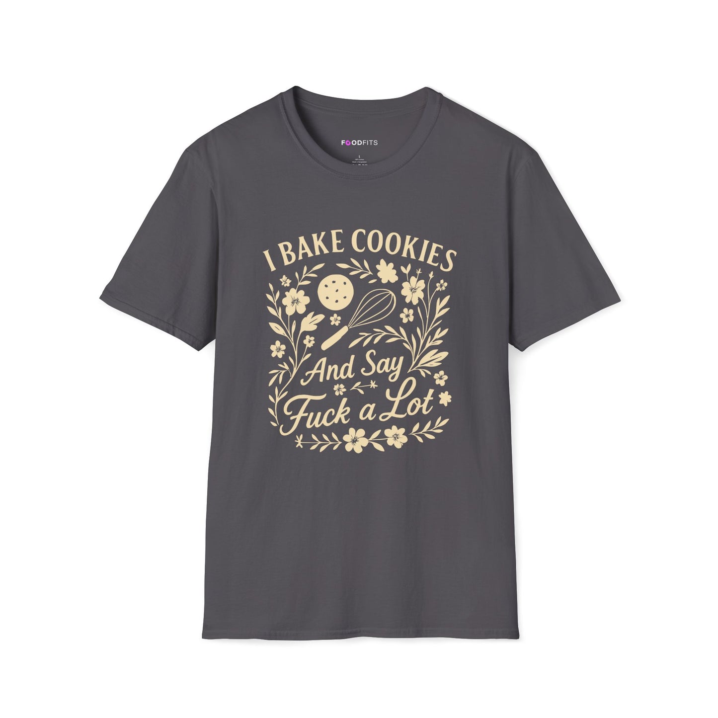 I bake cookies (and say f*ck alot) t-shirt