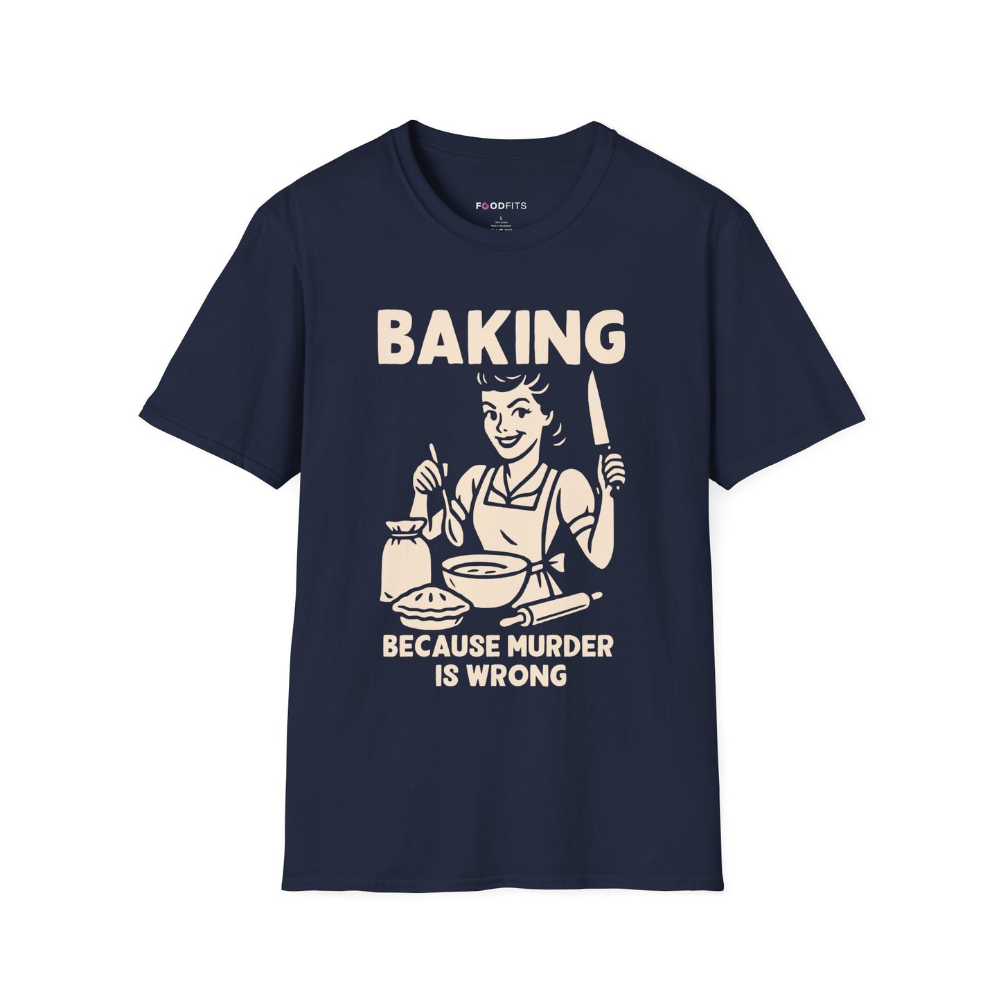 Baking because murder is wrong t-shirt