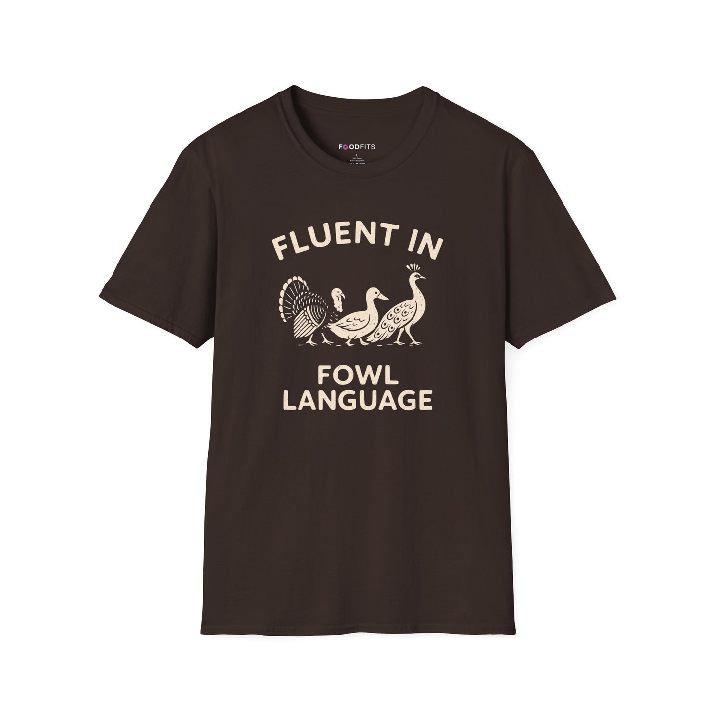 Fluent in fowl language t-shirt