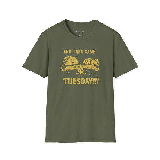 And then came tuesday t-shirt