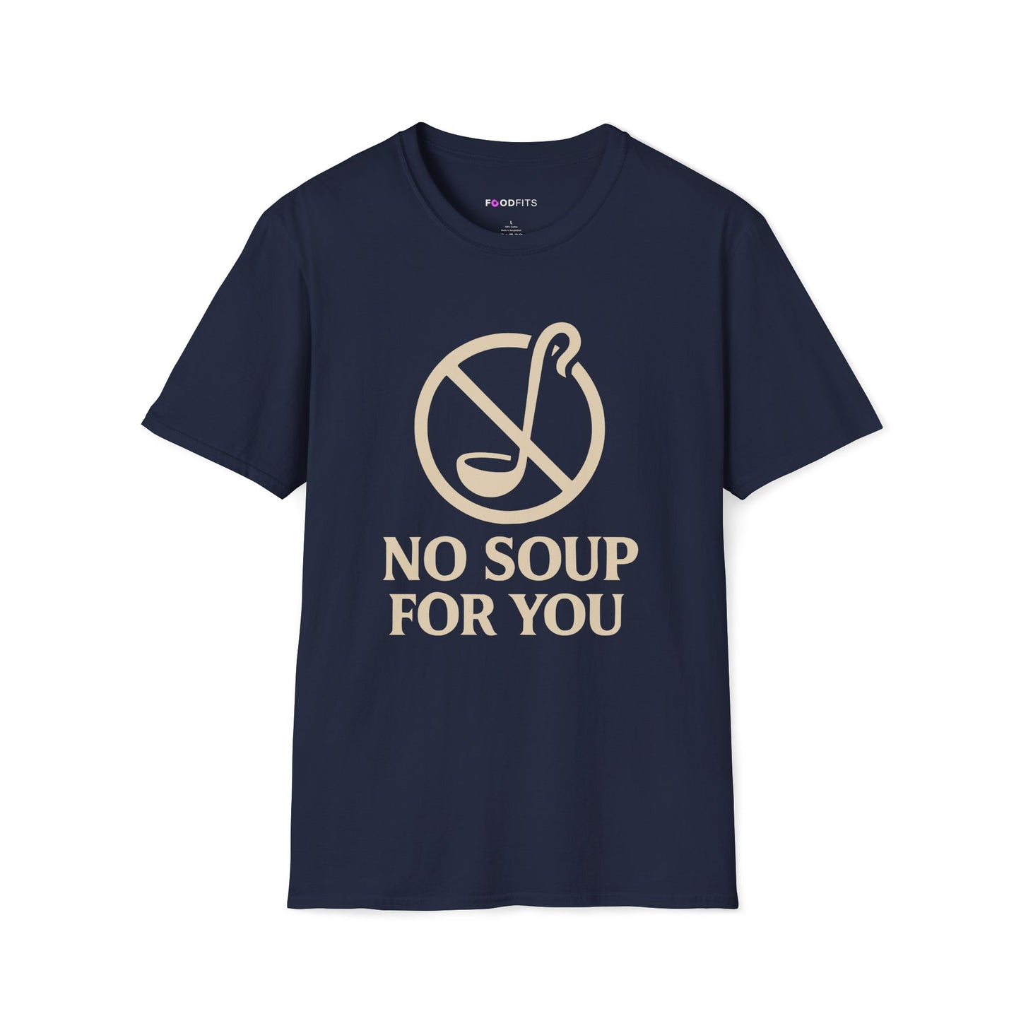 No soup for you t-shirt
