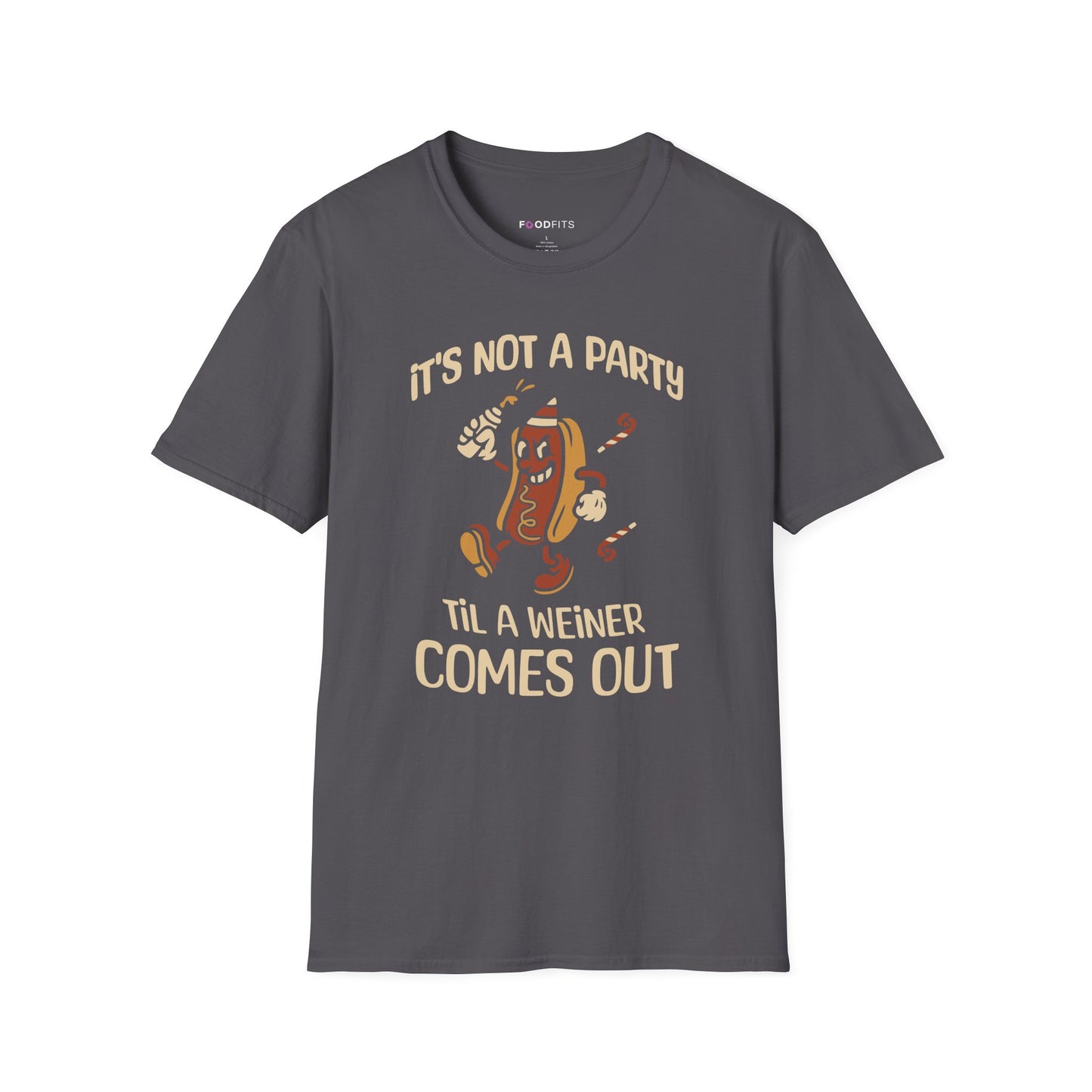 It's not a party 'til a weiner comes out  t-shirt