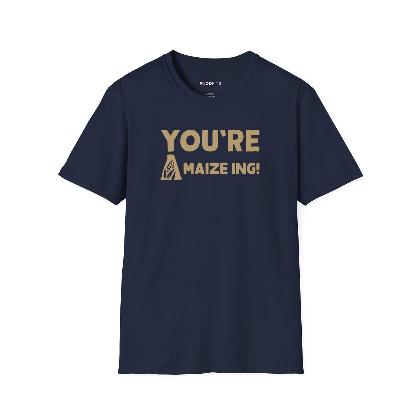 You're a maize ing  t-shirt