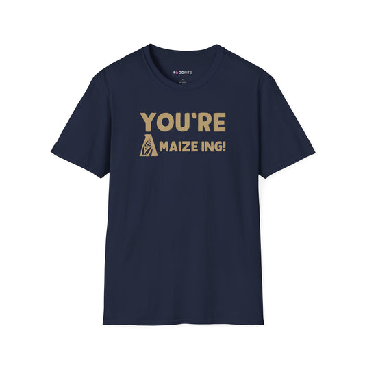 You're a maize ing  t-shirt