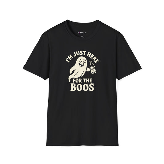 I'm just here for the boos t-shirt