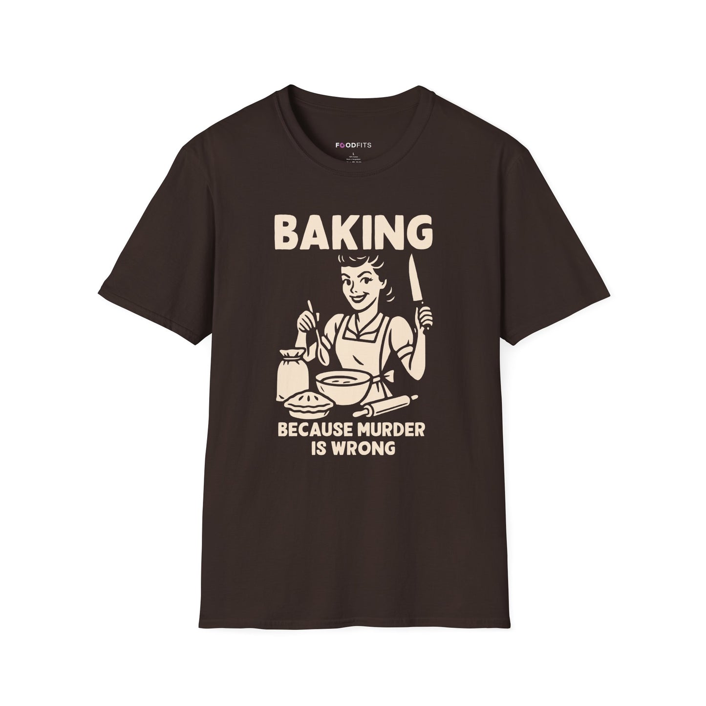 Baking because murder is wrong t-shirt