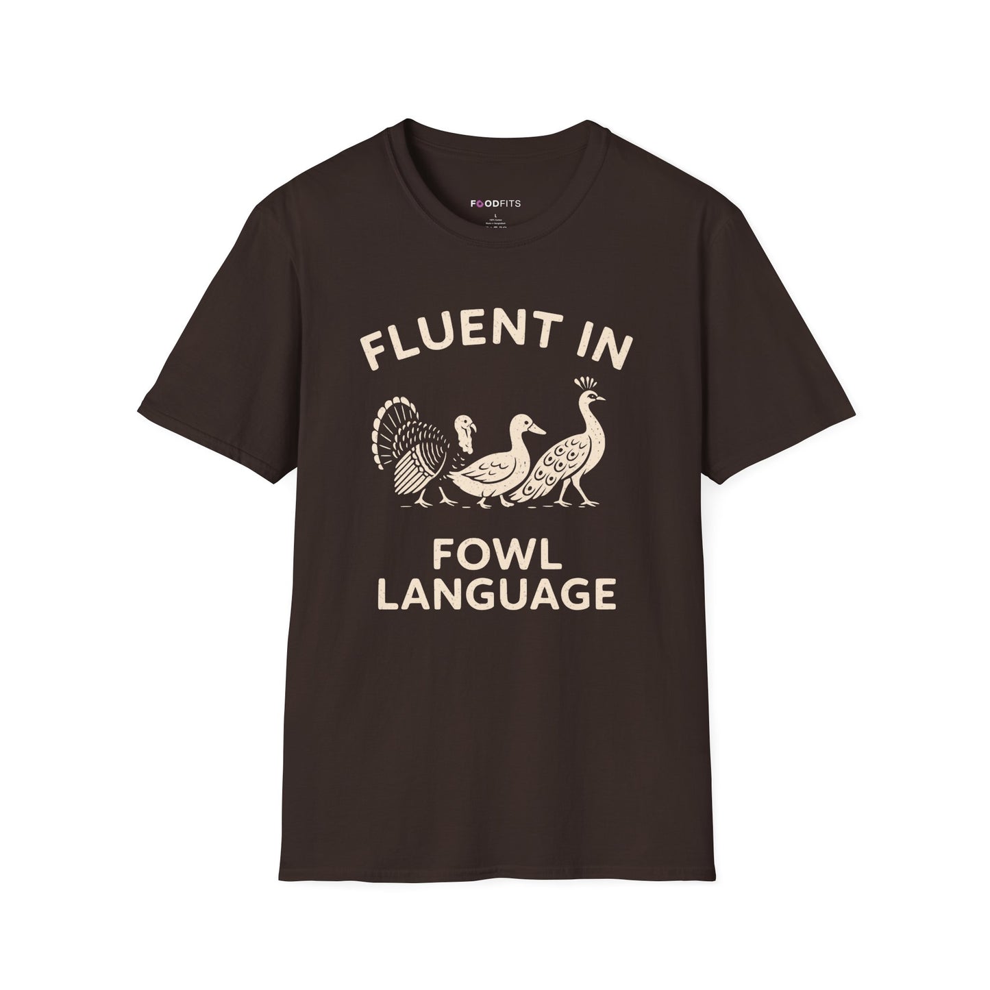 Fluent in fowl language t-shirt