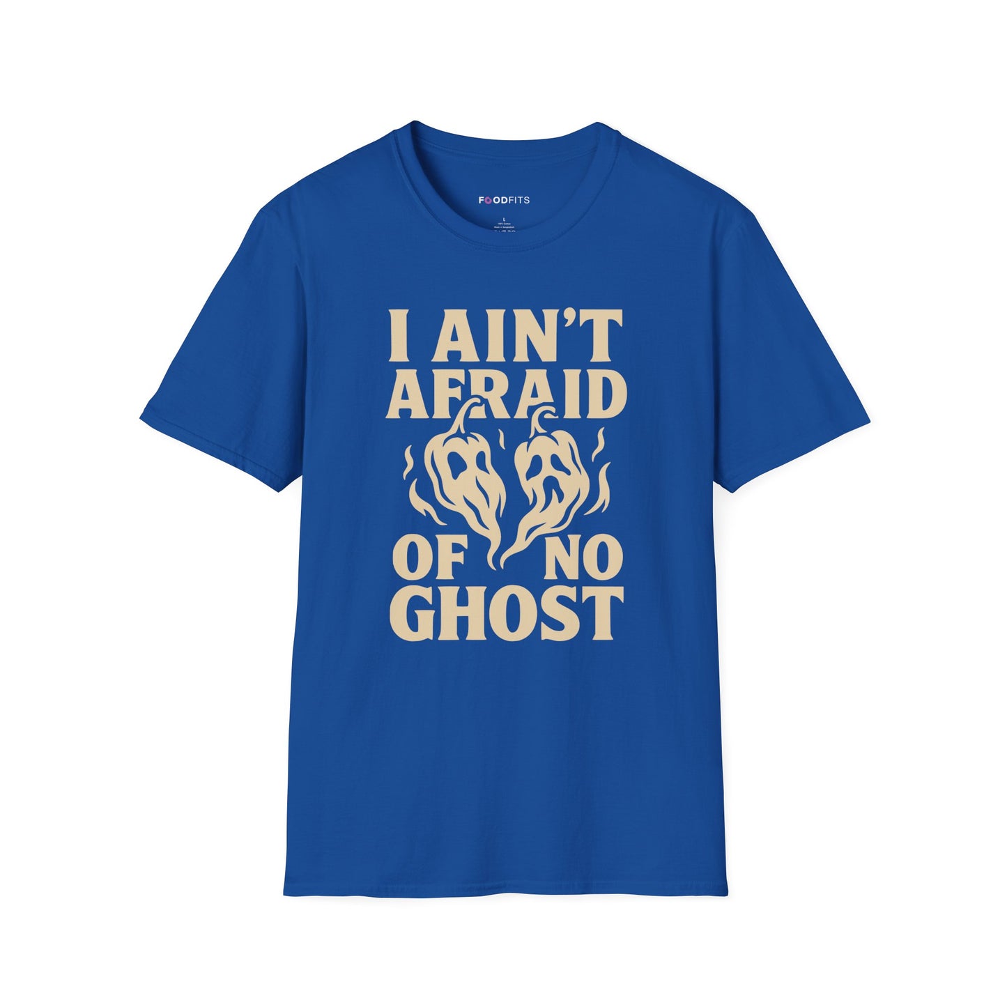 I ain't afraid of no ghost t-shirt