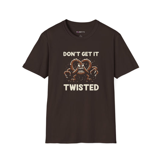 Don't get it twisted t-shirt