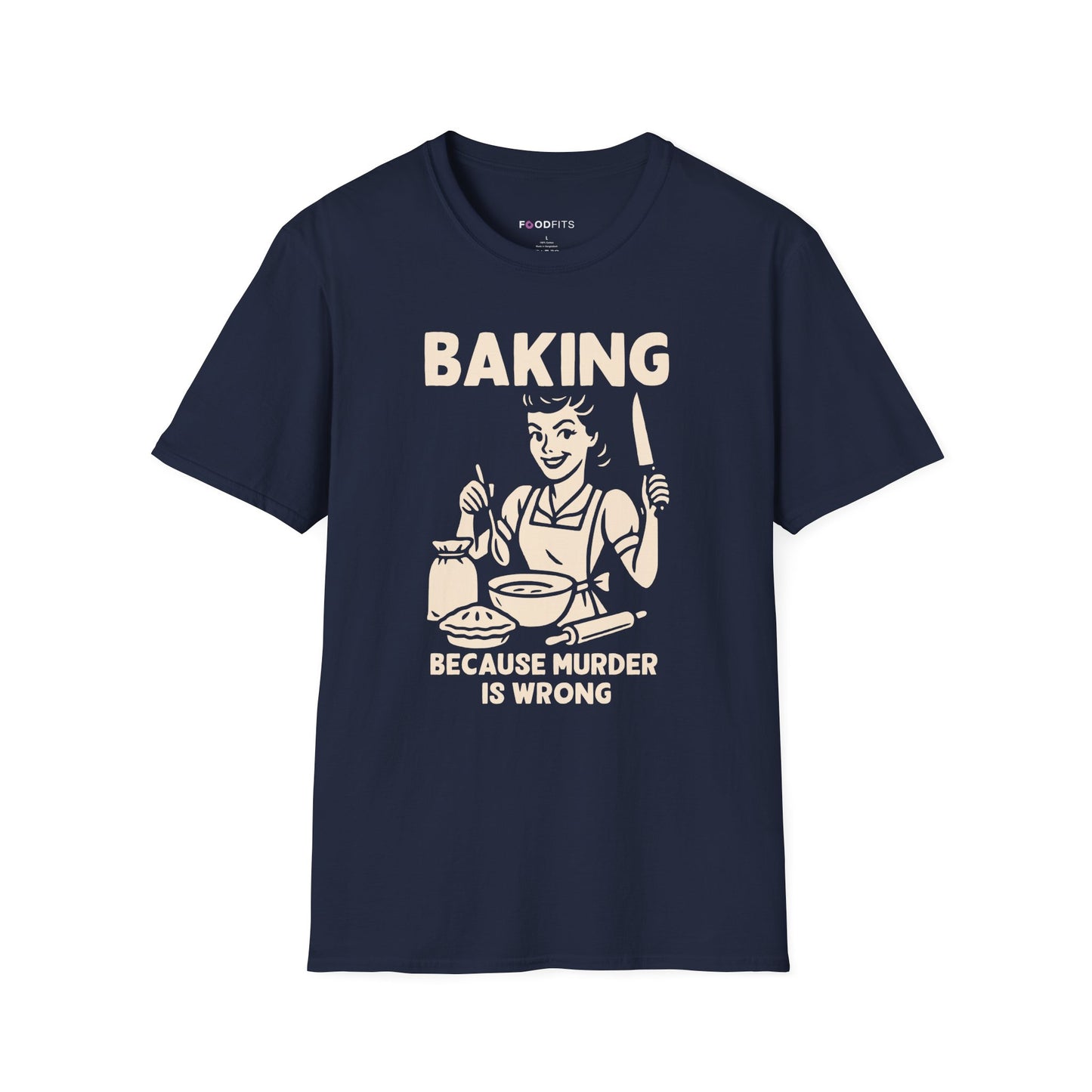 Baking because murder is wrong t-shirt