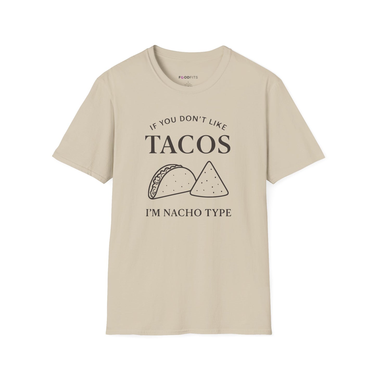 If you don't like tacos t-shirt