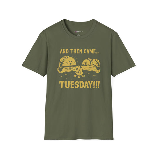 And then came tuesday t-shirt