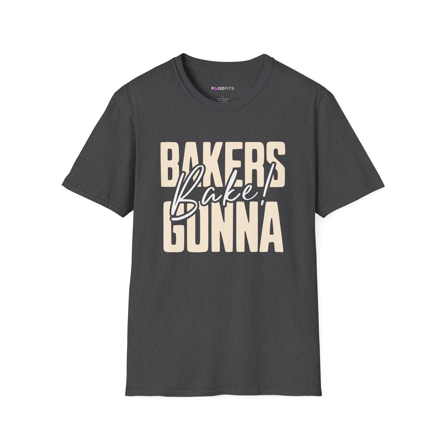 Bakers gonna bake t-shirt