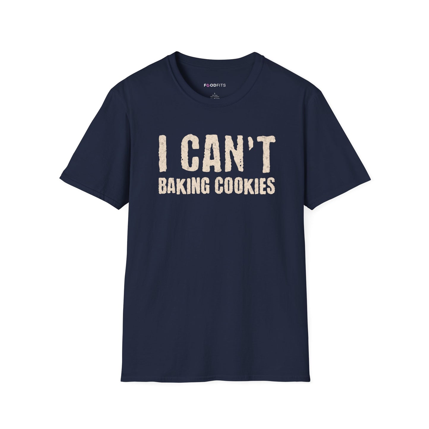 I can't   baking cookies t-shirt