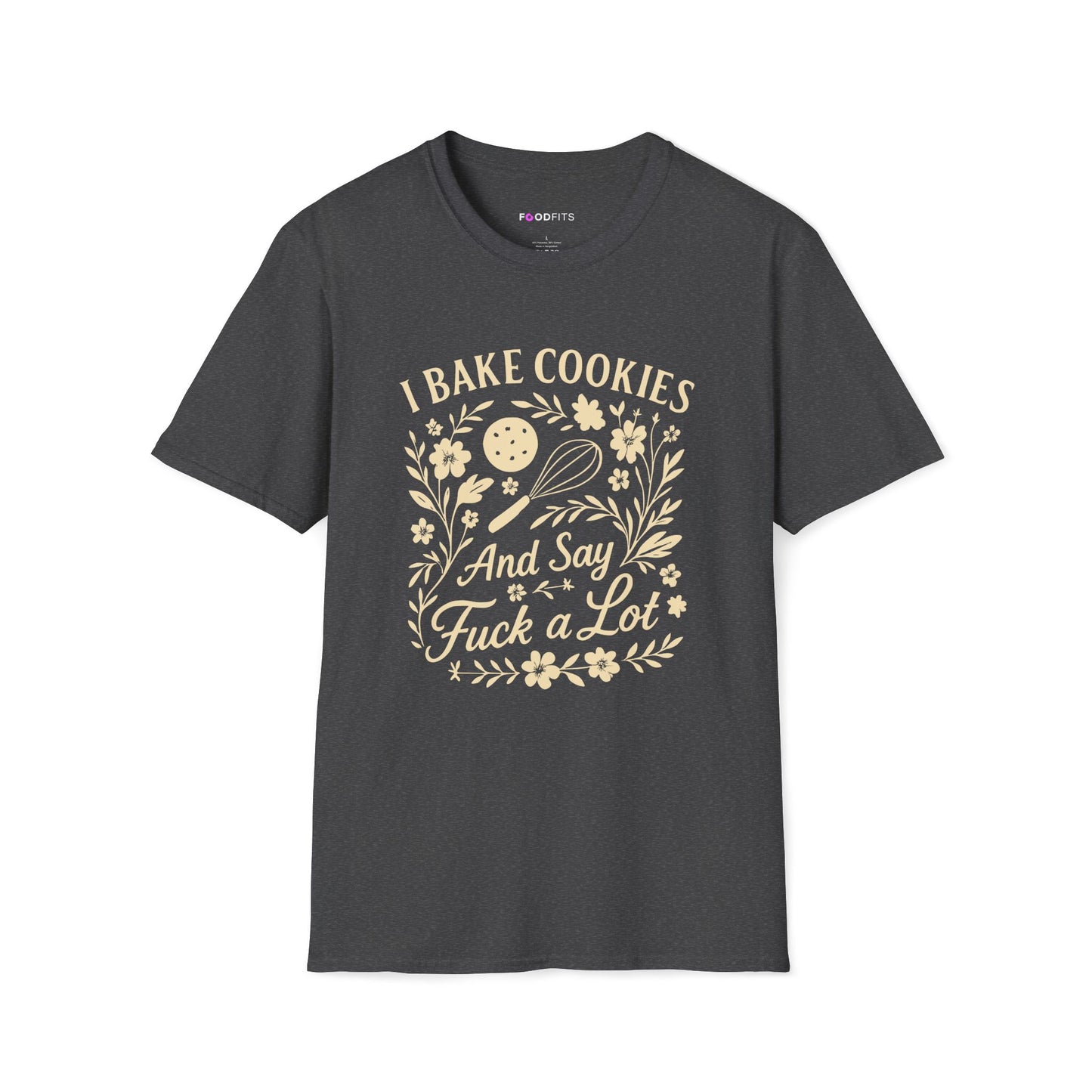 I bake cookies (and say f*ck alot) t-shirt