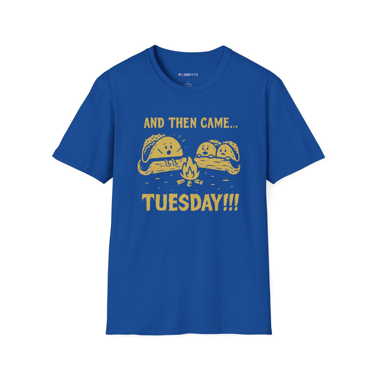 And then came tuesday t-shirt