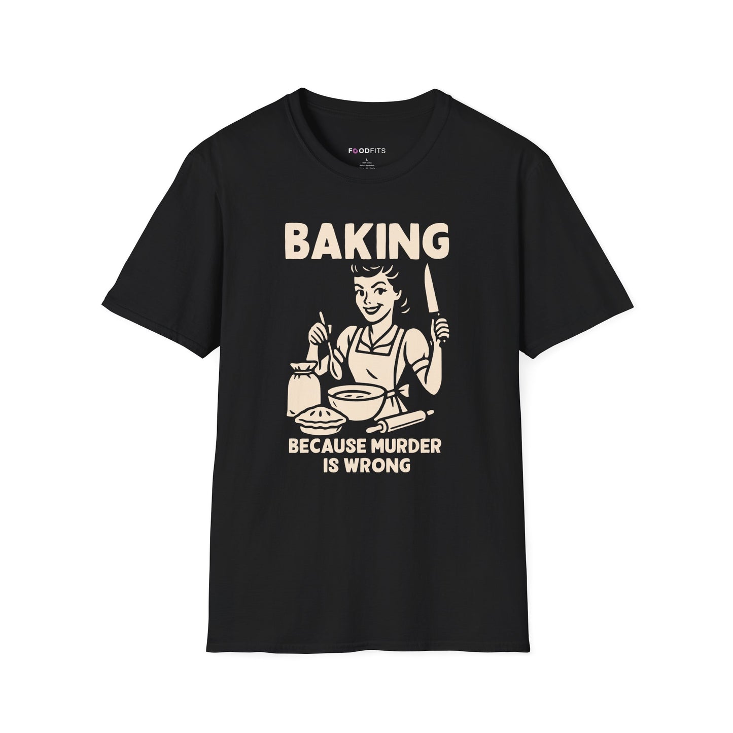 Baking because murder is wrong t-shirt