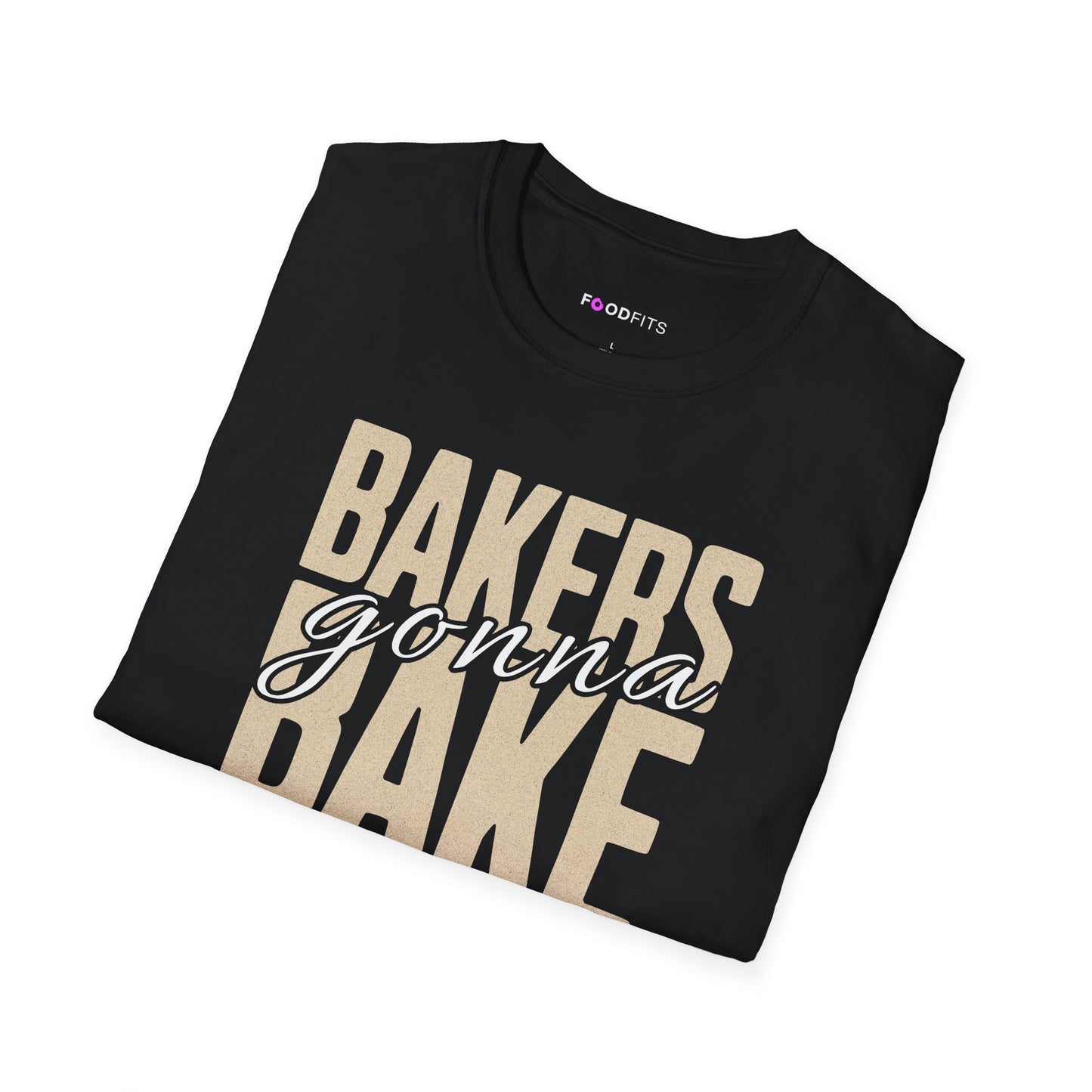 Bakers gonna bake t-shirt