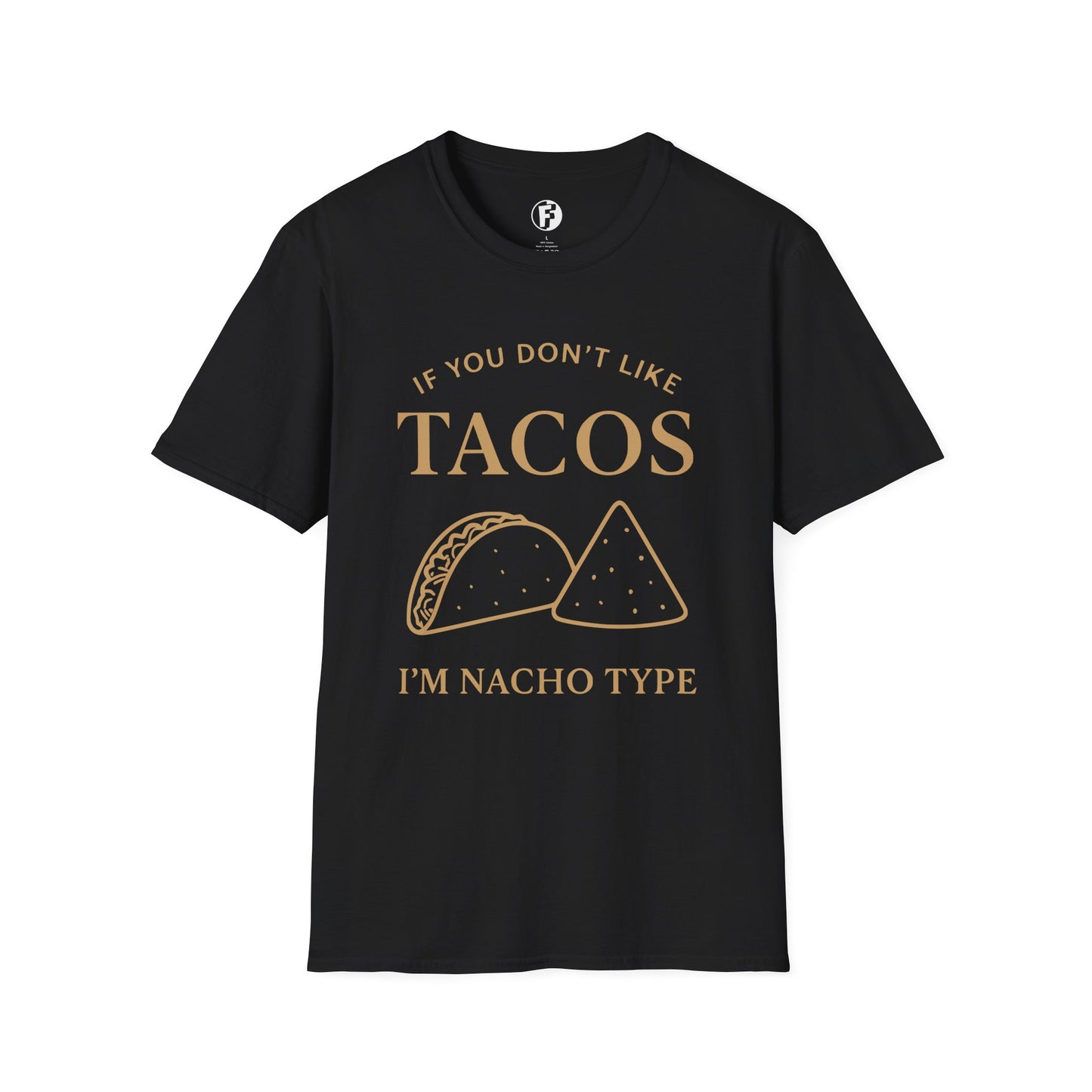 If you don't like tacos t-shirt
