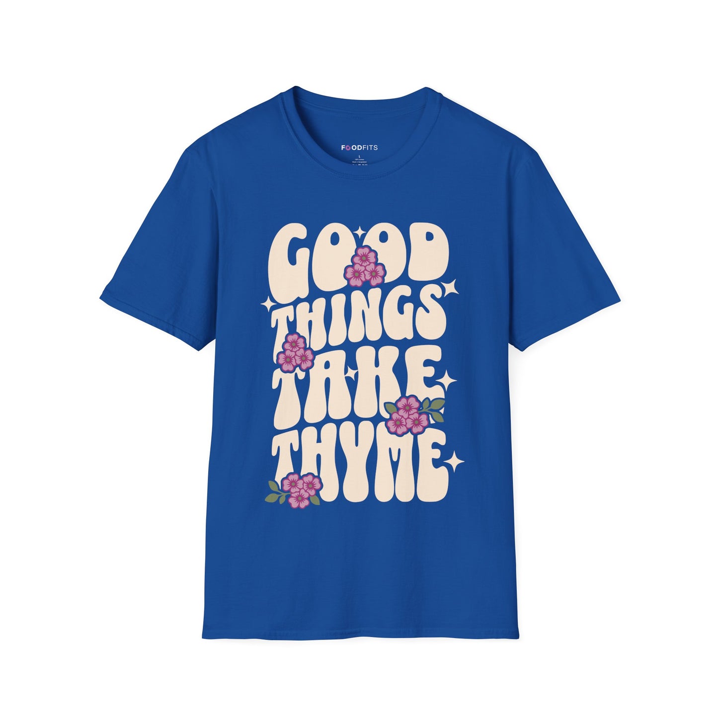 Good things take thyme t-shirt