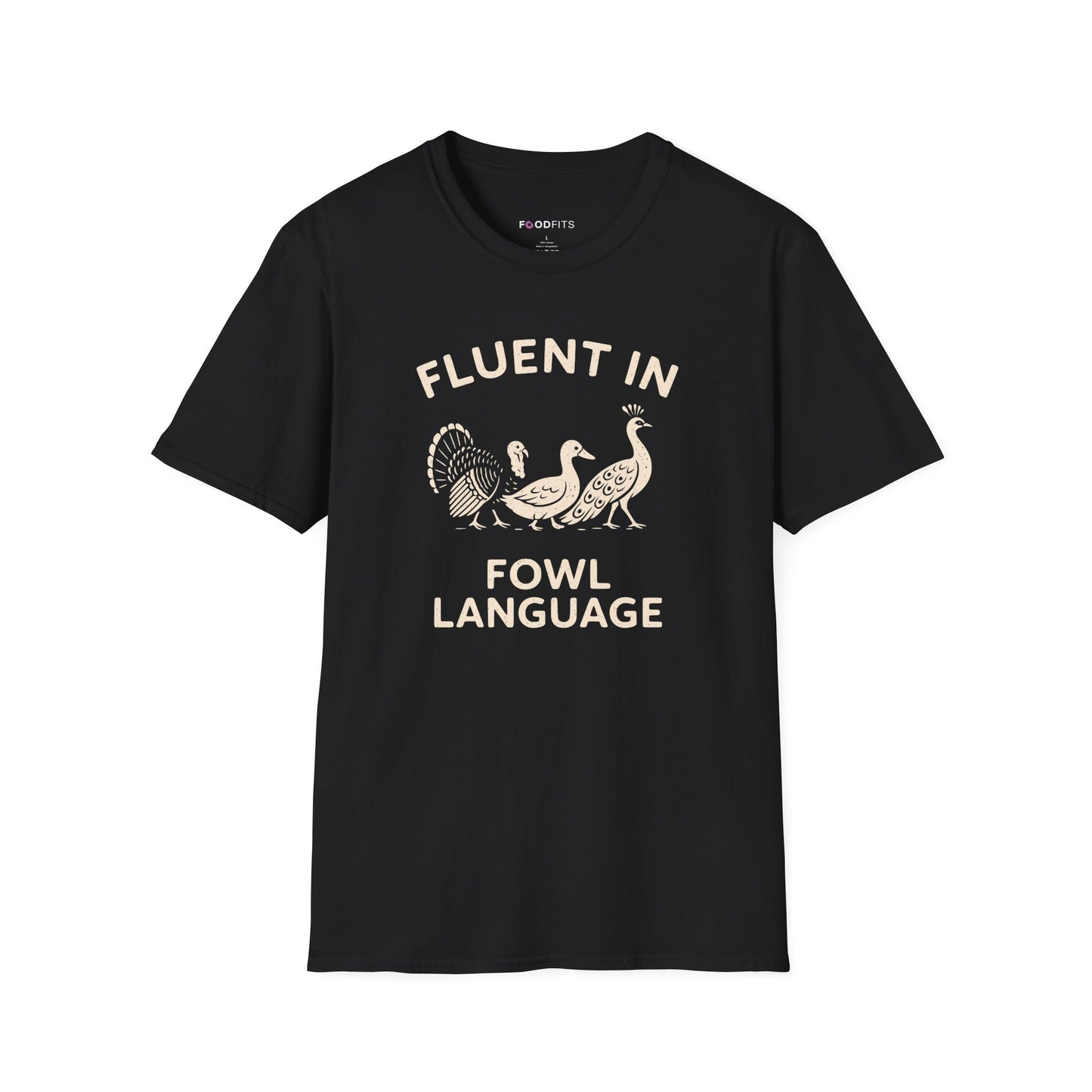 Fluent in fowl language t-shirt