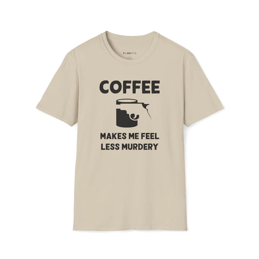 Coffee - less murdery t-shirt