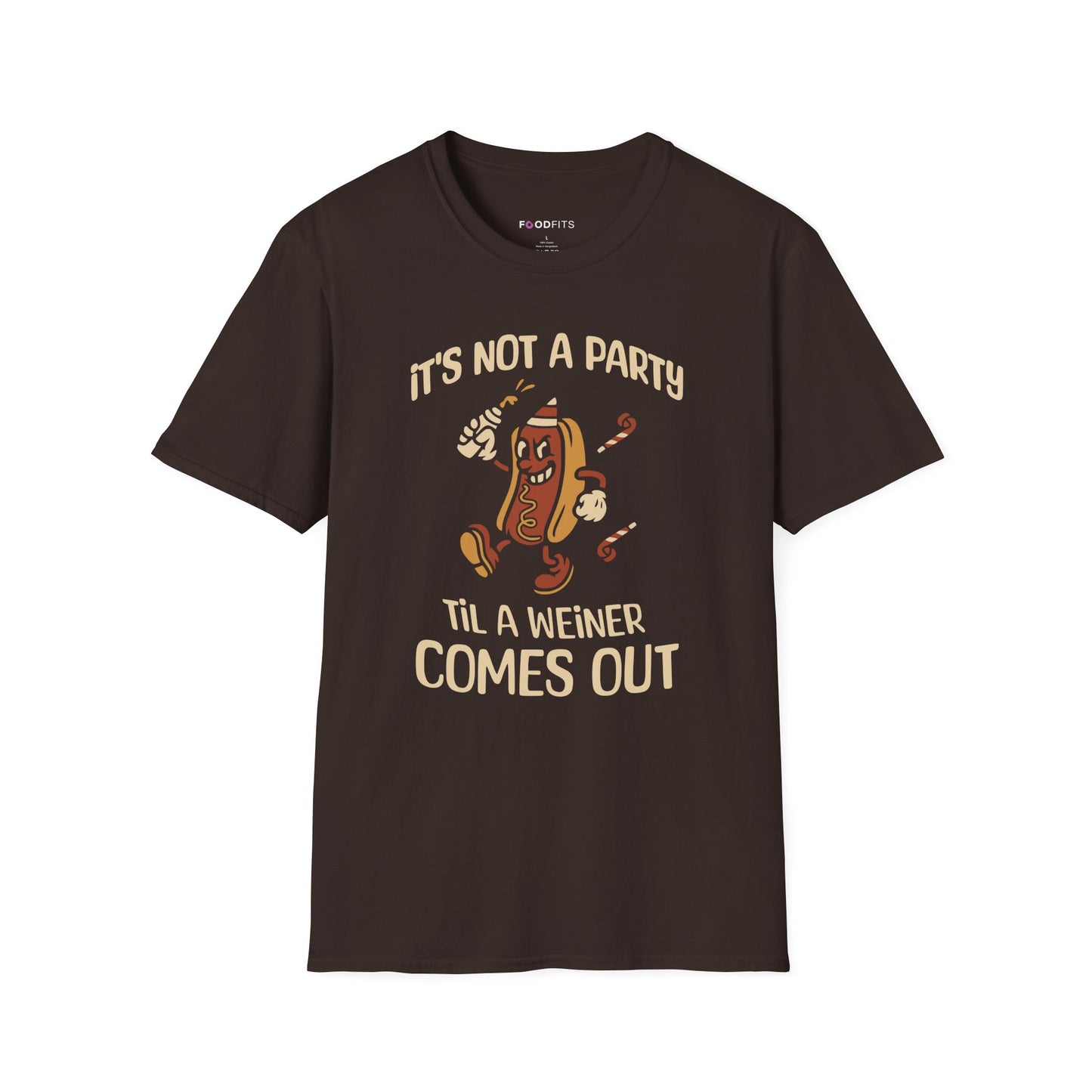 It's not a party 'til a weiner comes out  t-shirt