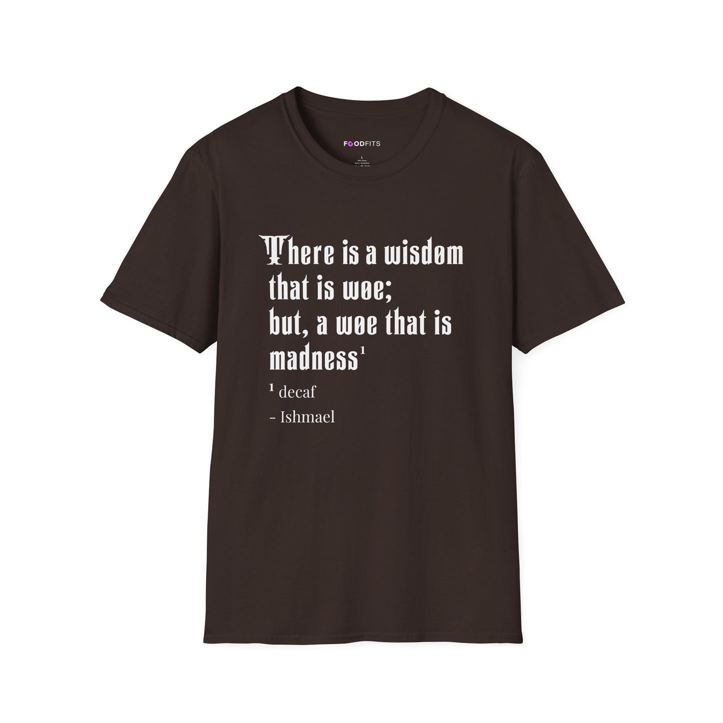 There is a wisdom that is woe t-shirt