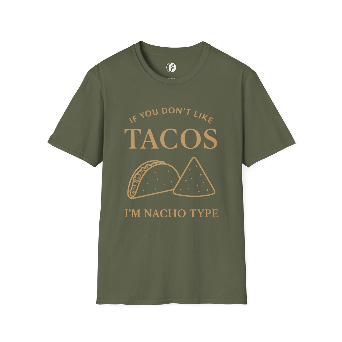If you don't like tacos t-shirt