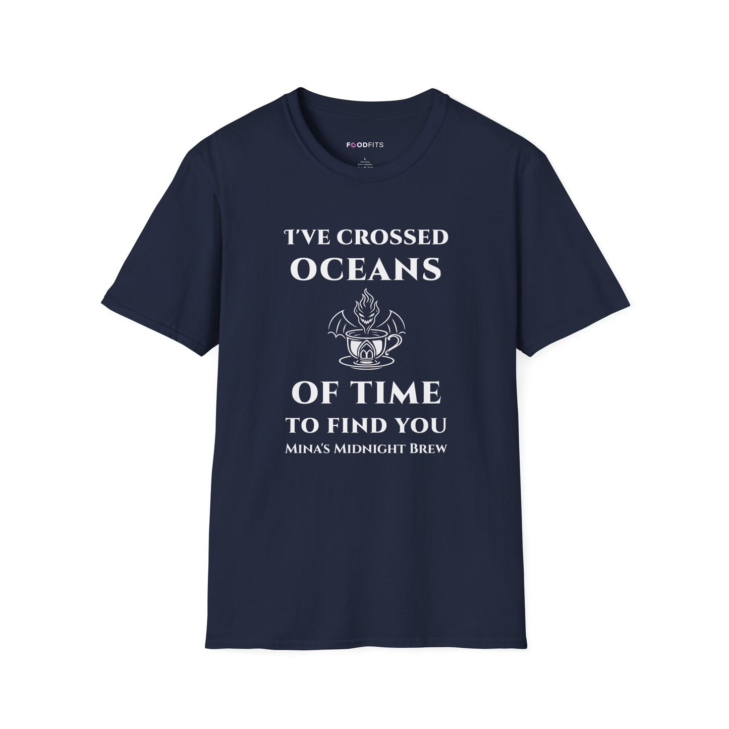 I've crossed oceans of time to find you t-shirt