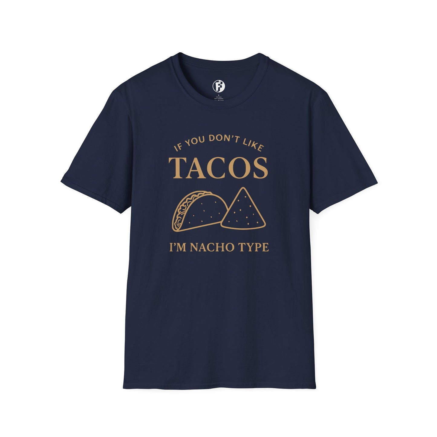 If you don't like tacos t-shirt
