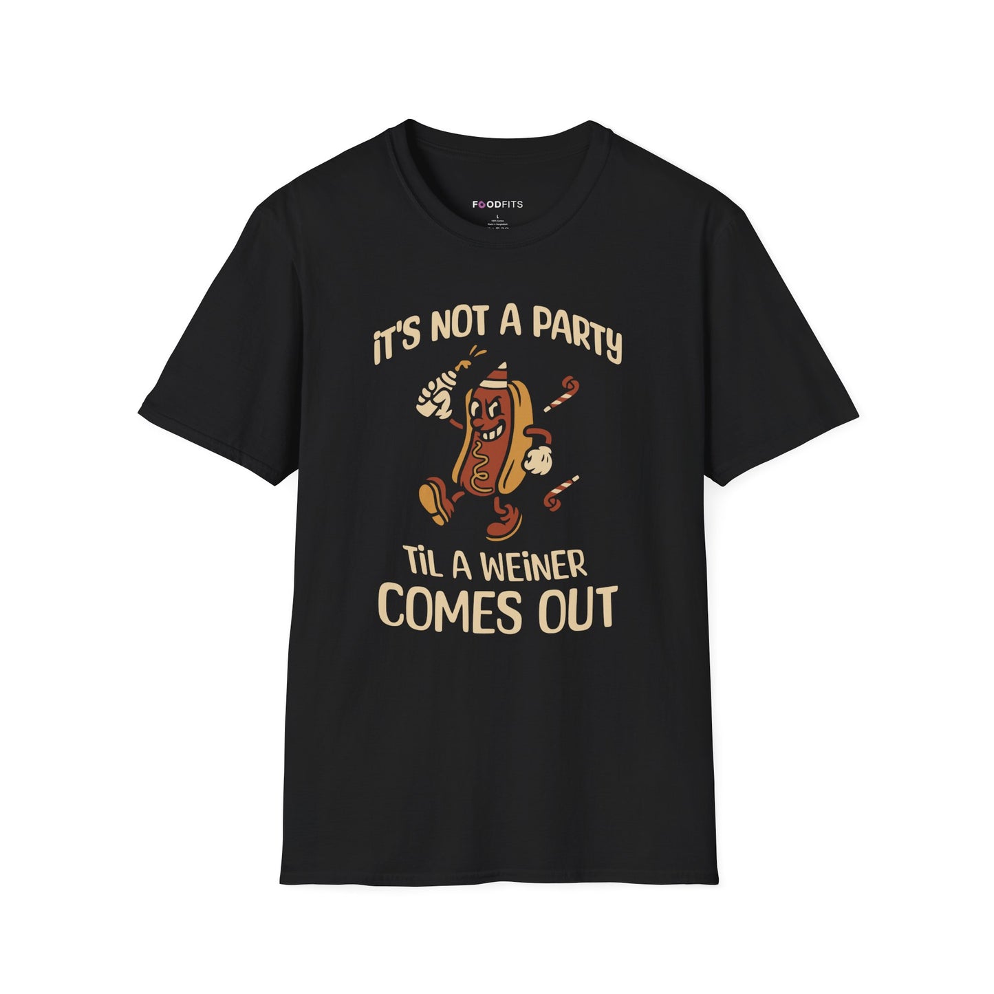 It's not a party 'til a weiner comes out  t-shirt