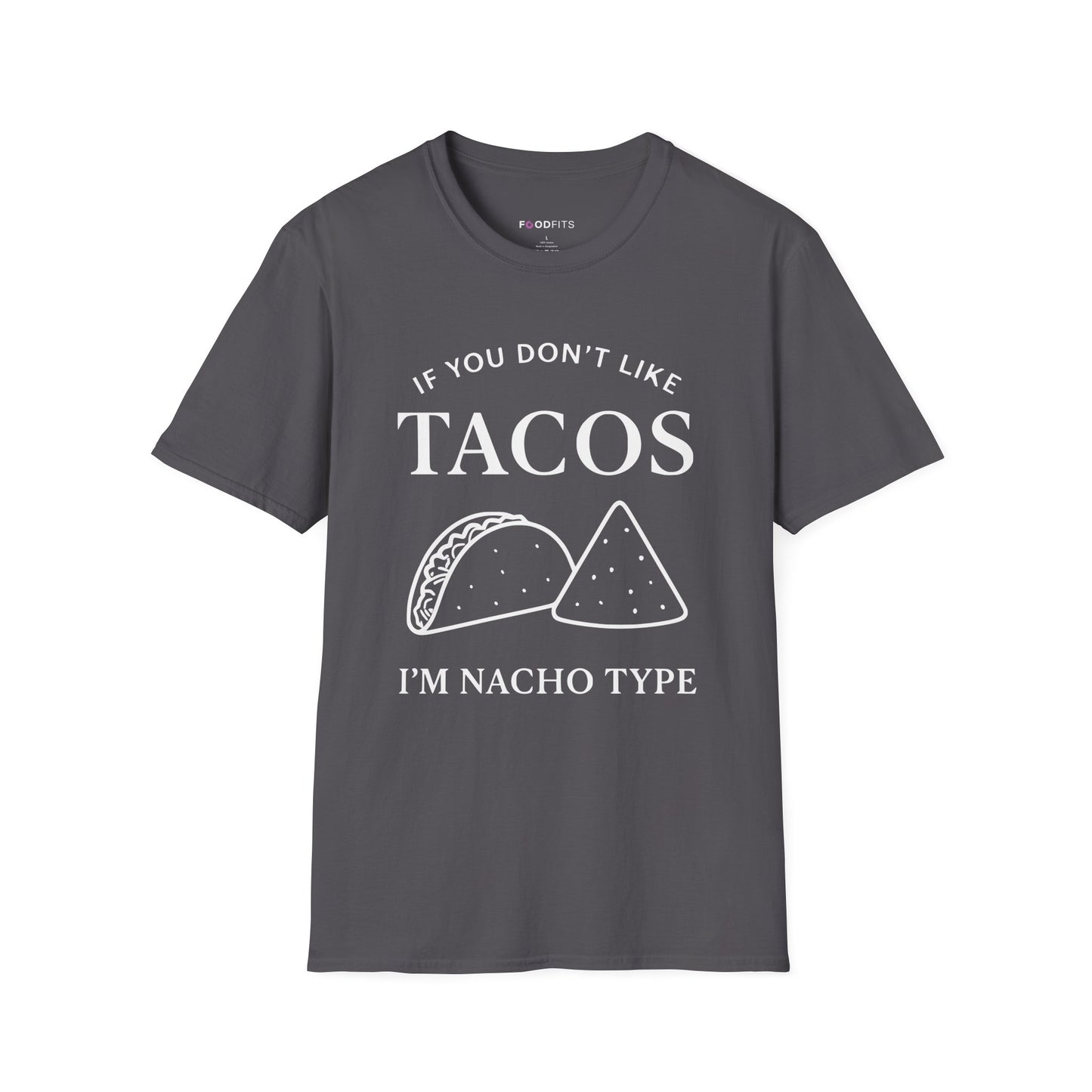 If you don't like tacos t-shirt