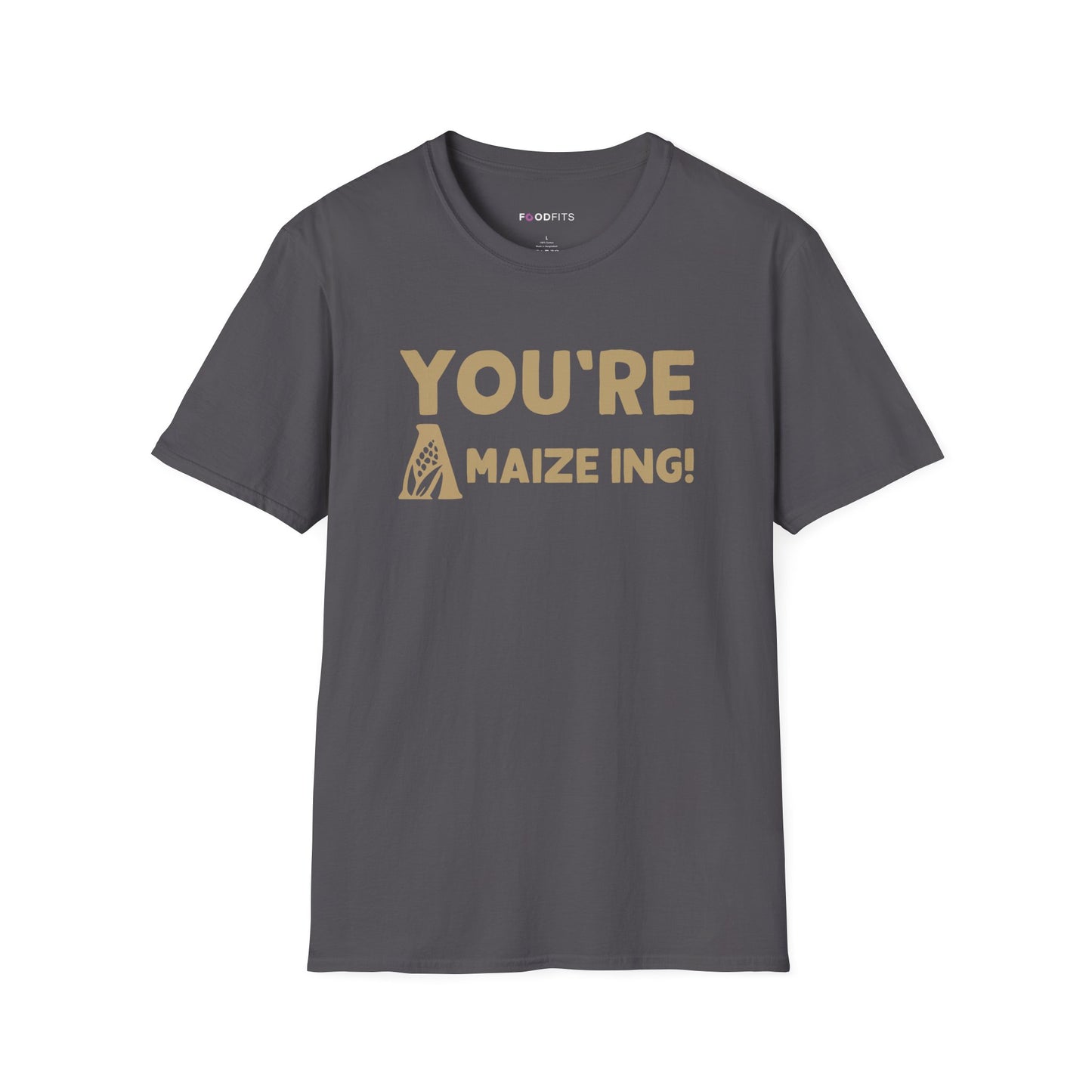 You're a maize ing  t-shirt